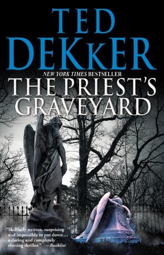 THE PRIEST’S GRAVEYARD By Ted Dekker **Mint Condition**
