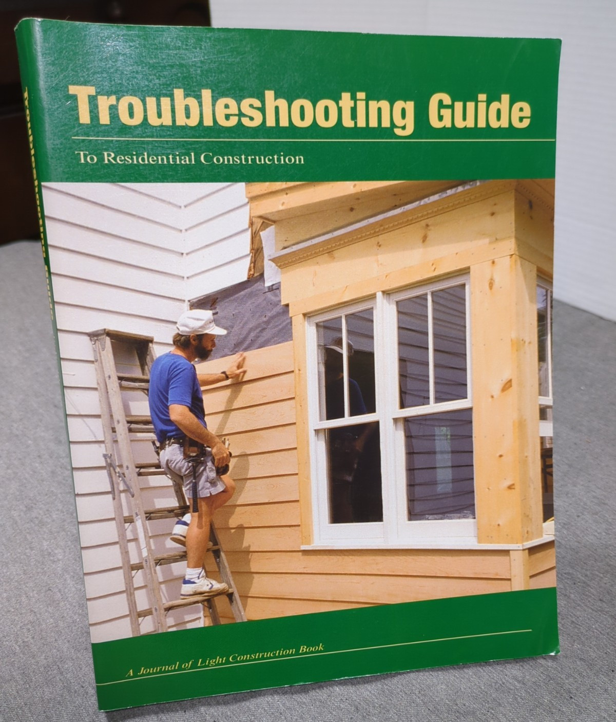 Troubleshooting Guide to Residential Construction 1997 Trade PB VTG Homebuilding
