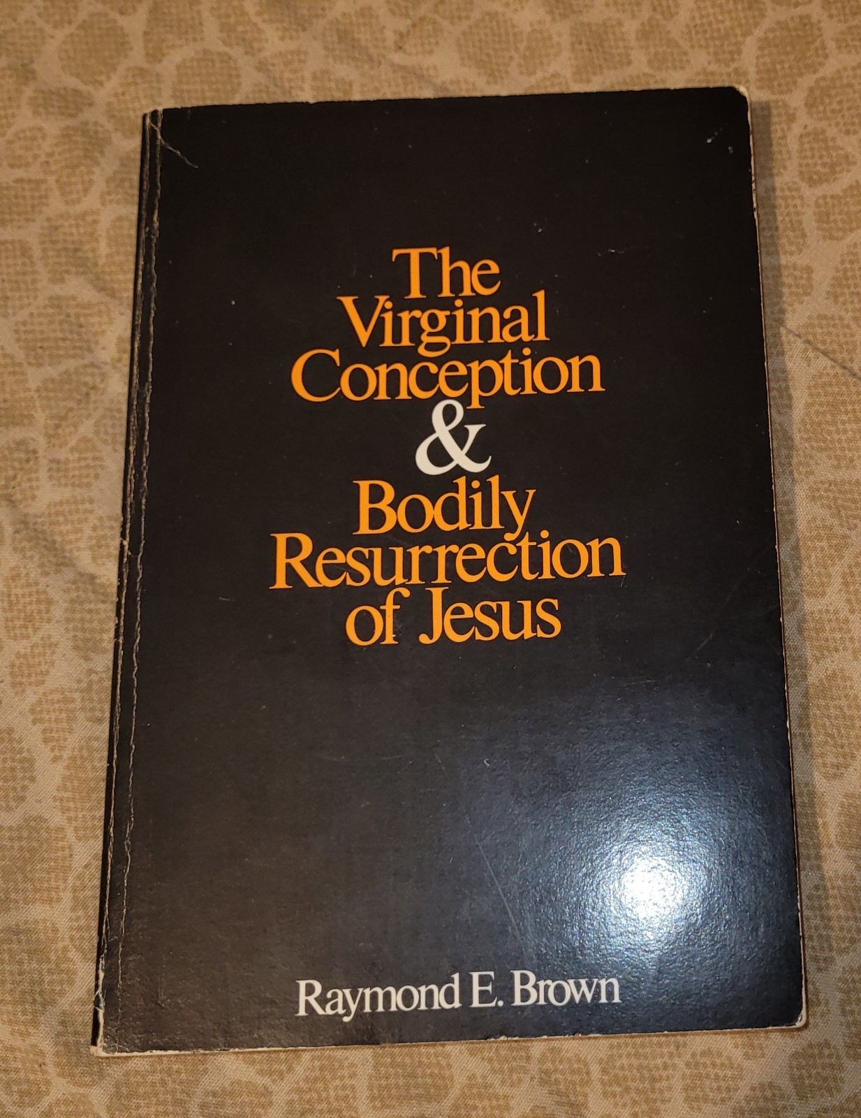 Paulist Press The Virginal Conception & Bodily Resurrection of Jesus, Brown 1973
