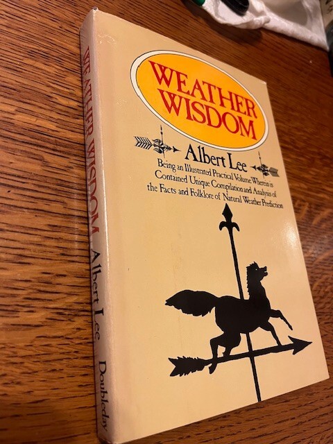 Weather Wisdom Albert Lee FACTS FOLKLORE natural predictions 1976 1st edition