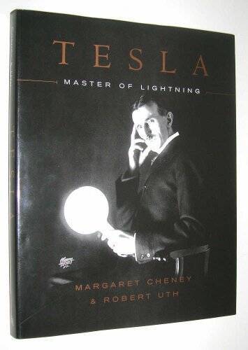 Tesla: Master of Lightning – Hardcover By Margaret Cheney – GOOD
