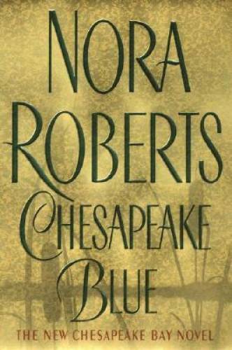 Chesapeake Blue (Quinn Brothers) – Hardcover By Roberts, Nora – GOOD