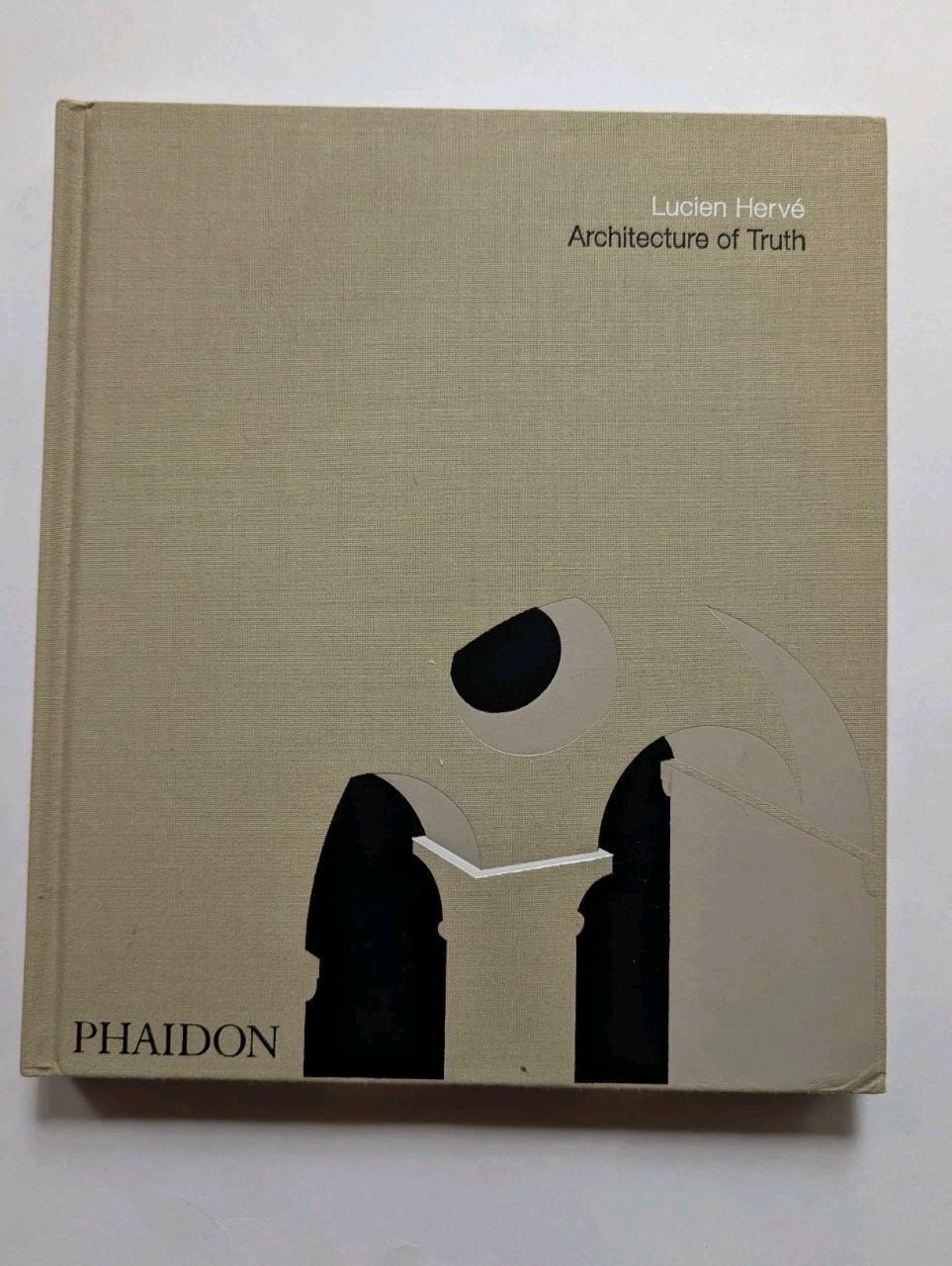 Architecture of Truth Cistercian Abbey Le Thoronet Lucien Herve Phaidon HC