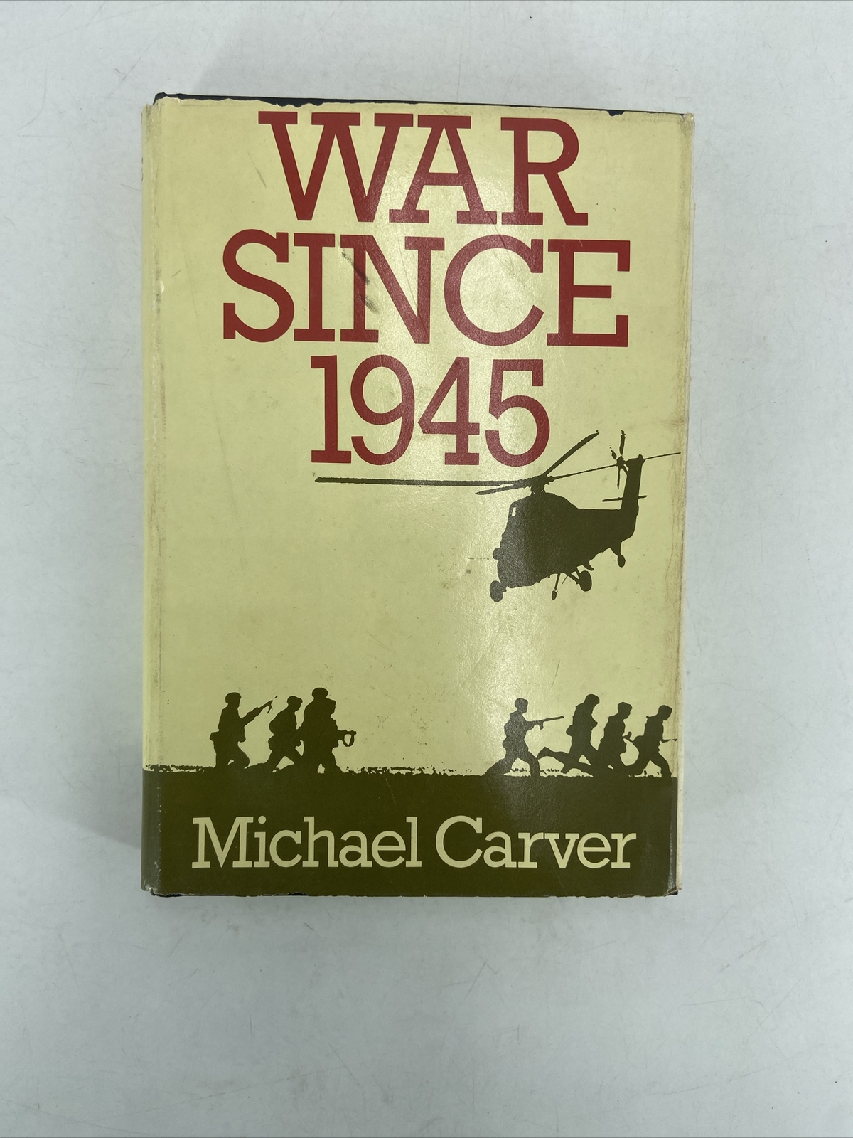 War Since 1945; Michael Carver; First American Edition HC/DJ