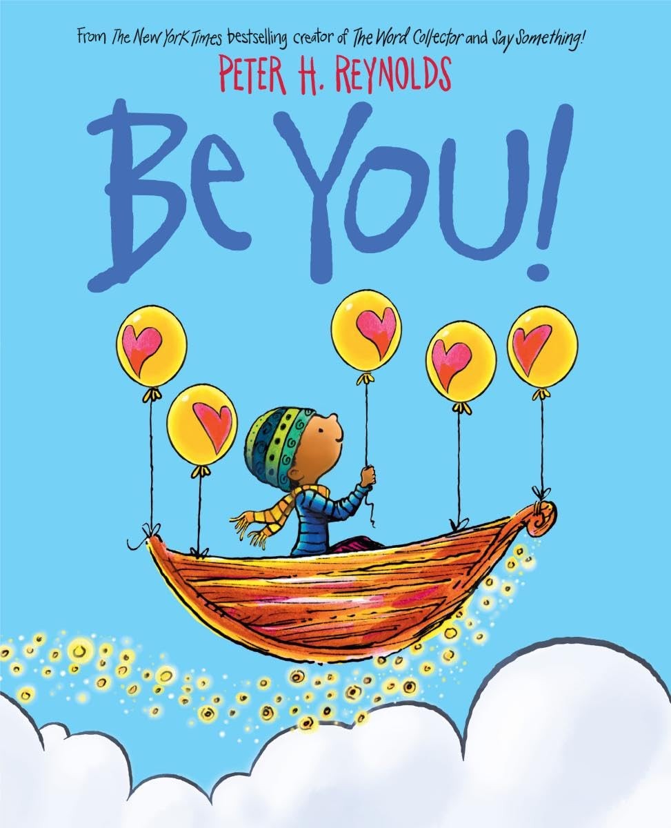 Be You! – hardcover Reynolds, Peter H.