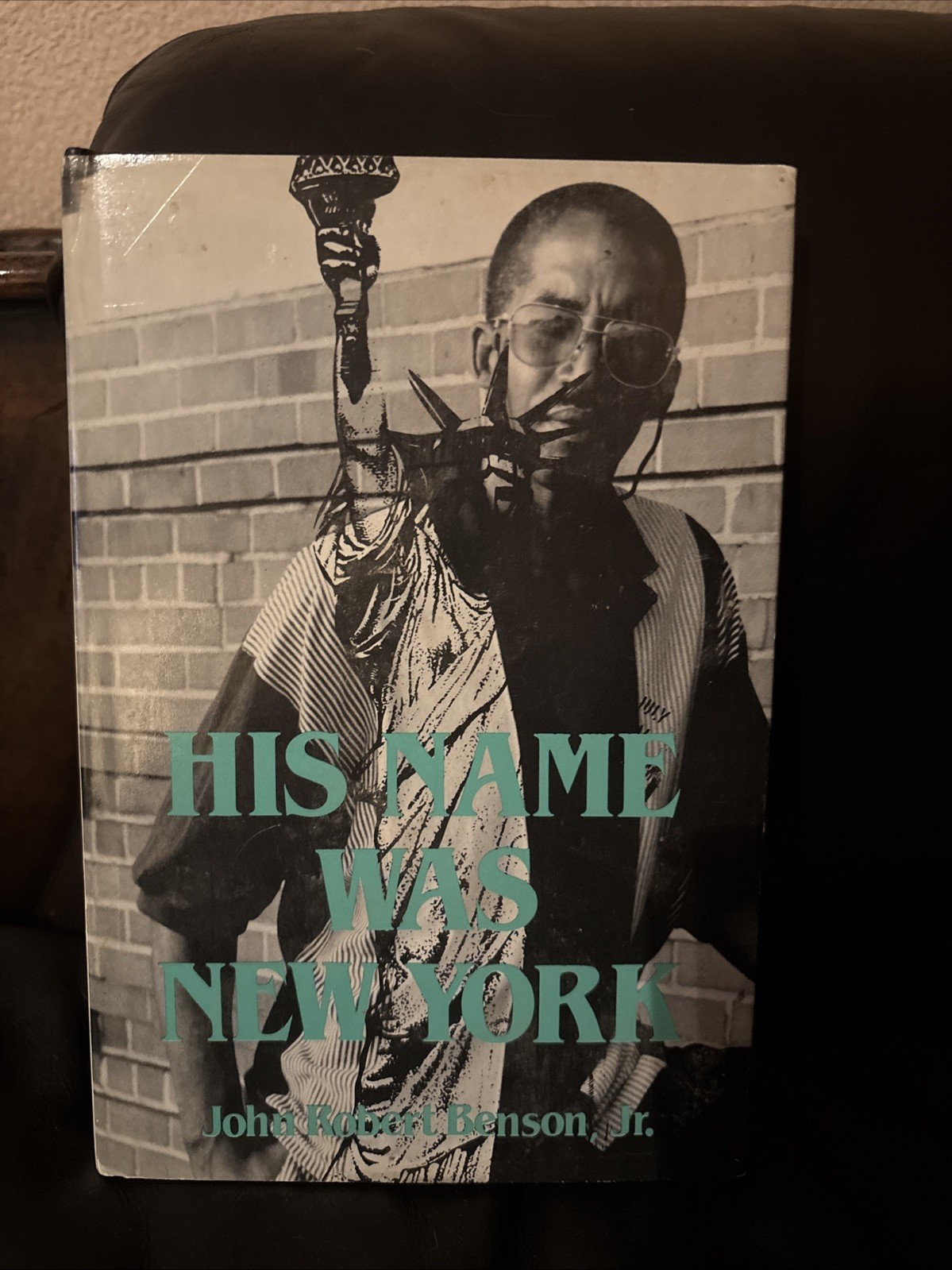 His Name Was New York by John R. Benson Jr. (1996, Hardcover)