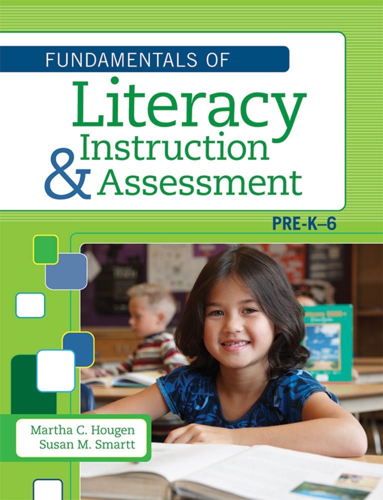 The Fundamentals of Literacy Instruction and Assessment, Pre-K-6 – Hougen Ph…