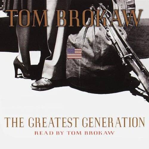 The Greatest Generation (Tom Brokaw) – Audio CD By Brokaw, Tom – VERY GOOD