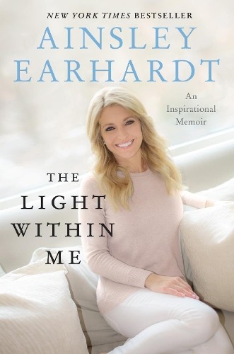 The Light Within Me by Ainsley Earhardt Hardback Book The Fast Free Shipping