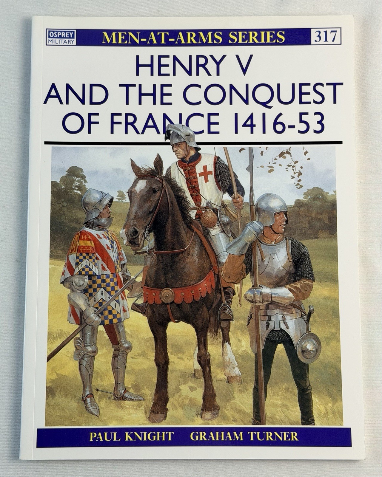 Henry V and the Conquest of France 1416-1453 Osprey Men-at-Arms 317 Book