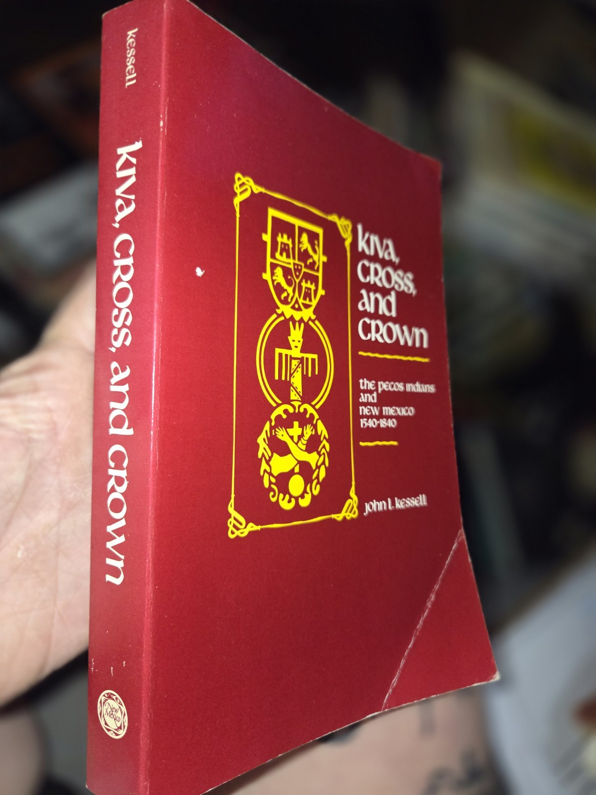 Signed 1st Edition Paperback /Vintage Kiva, Cross, and Crown by John L. Kessell