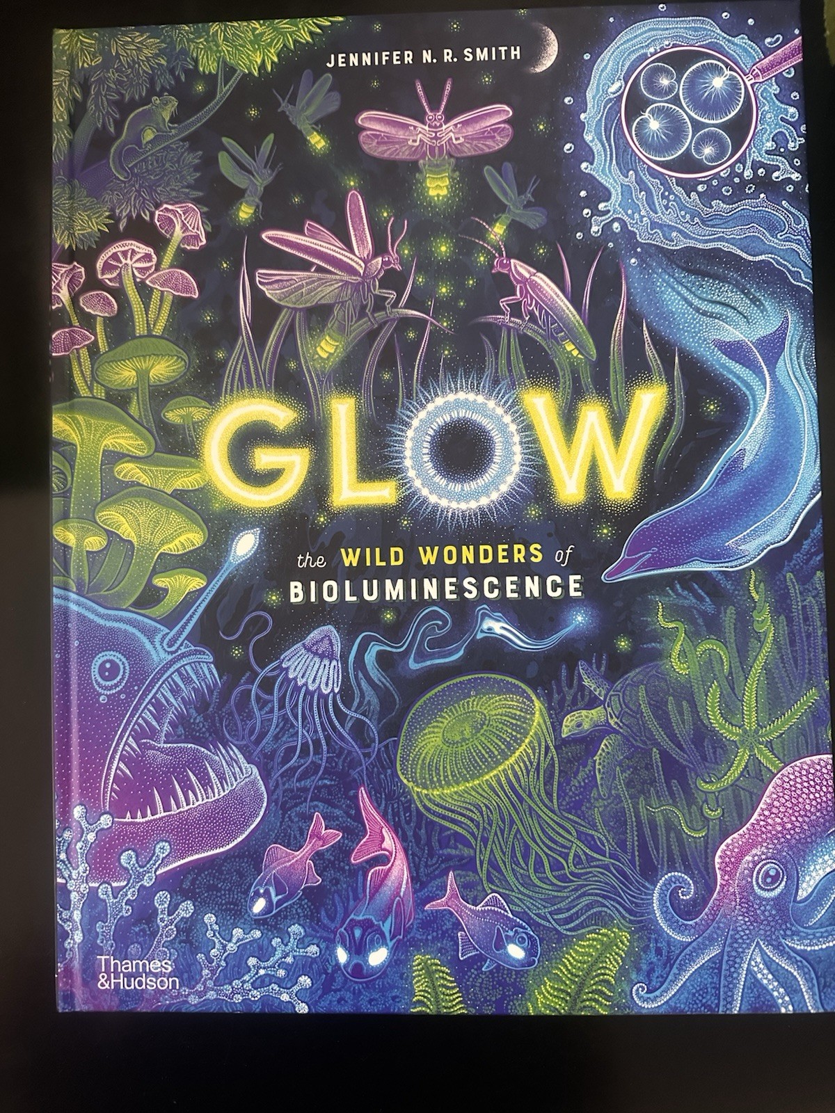 Glow: Wild Wonders of Bioluminescence Jennifer N.R. Smith Hardcover, Ages 9-12