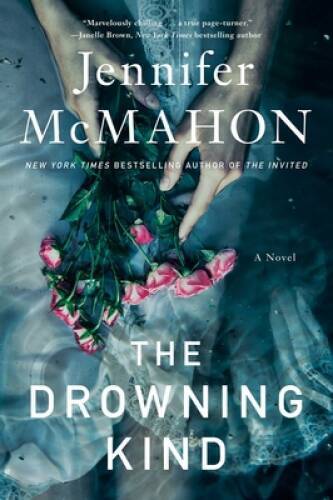 The Drowning Kind – Hardcover By McMahon, Jennifer – VERY GOOD