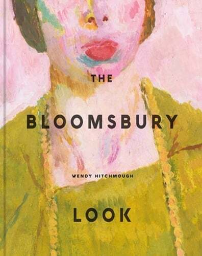 The Bloomsbury Look by Wendy Hitchmough: Used