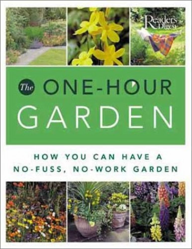 The One-Hour Garden: How You C – Hardcover – VERY GOOD