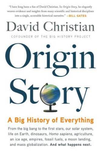 Origin Story: A Big History of Everything – Paperback By Christian, David – GOOD