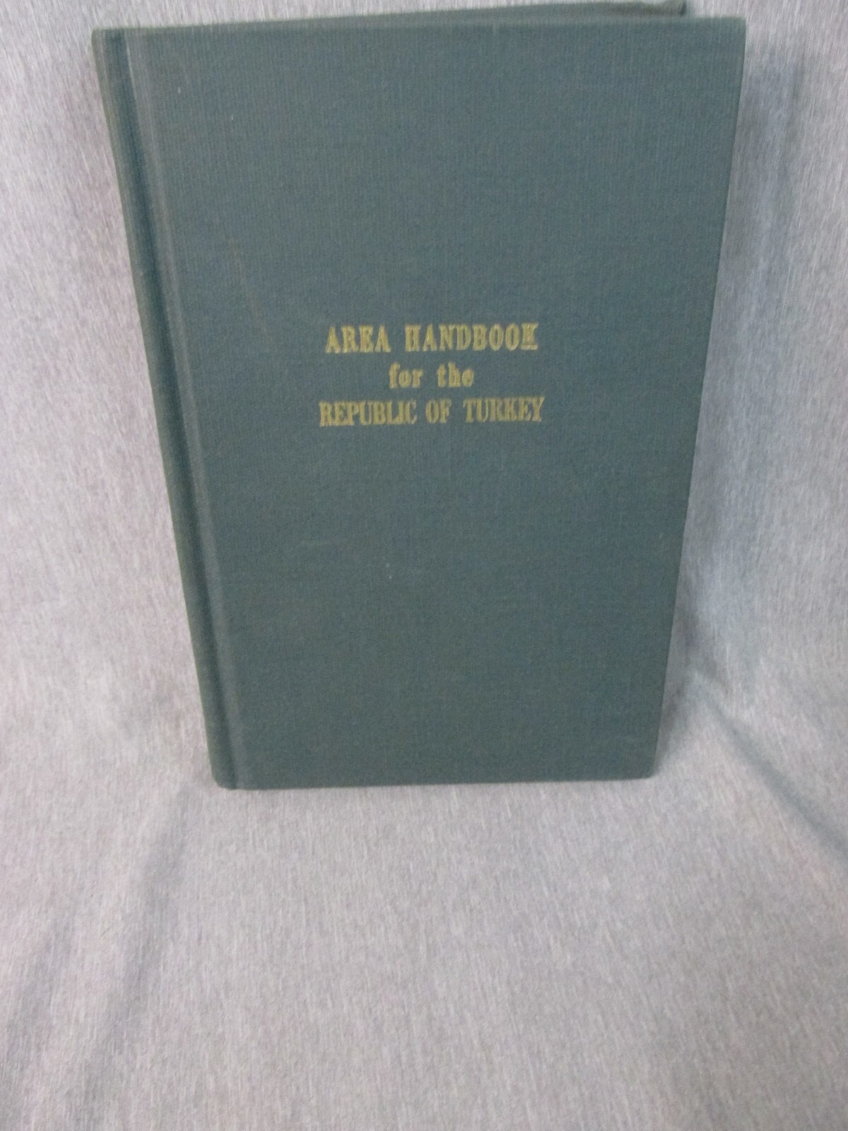 AREA HANDBOOK FOR THE REPUBLIC OF TURKEY 1970 DA PAM 550-80 Hardback