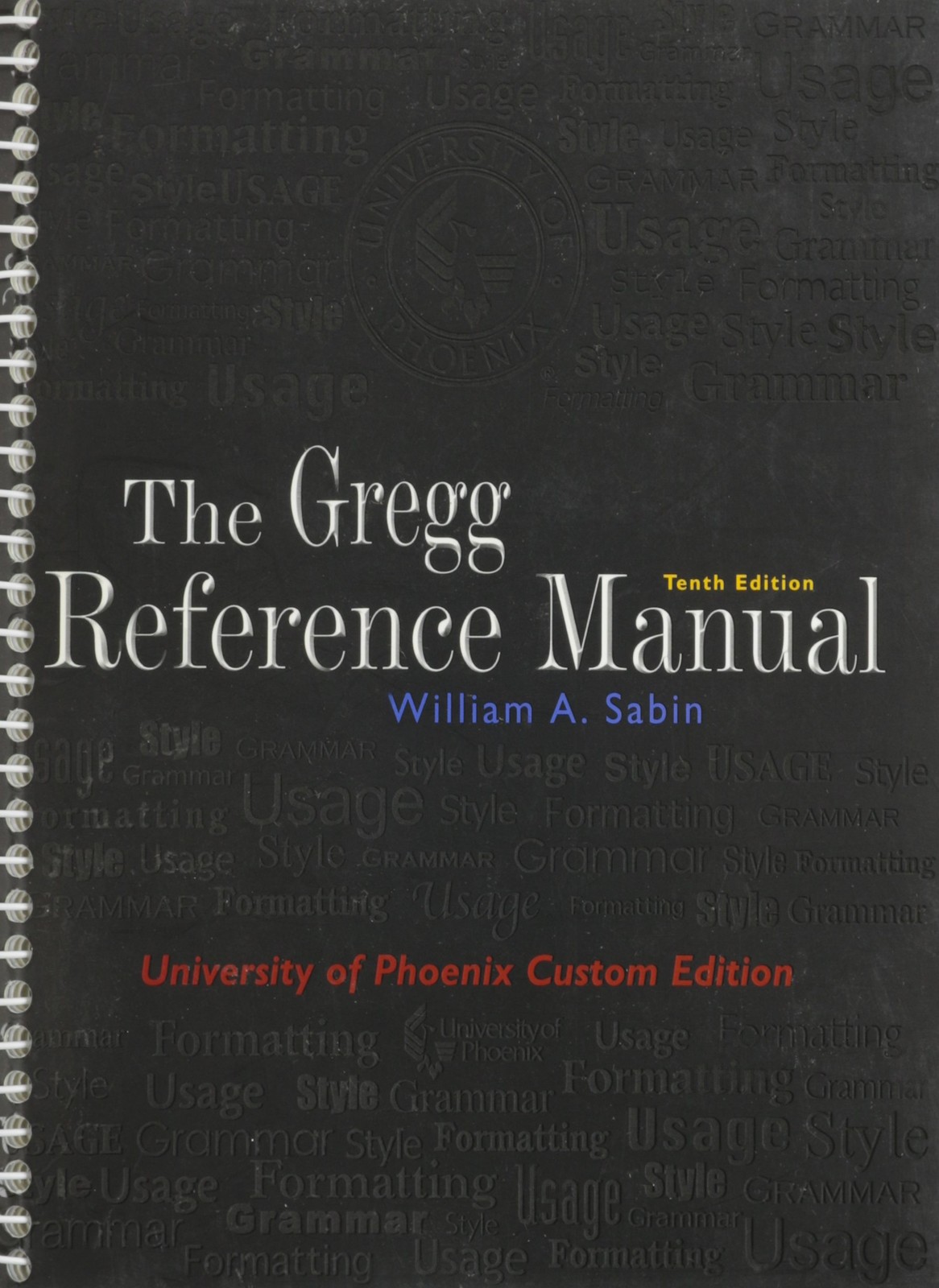 The Gregg Reference Manual, 10th Edition (University of Phoenix Custom Editi…