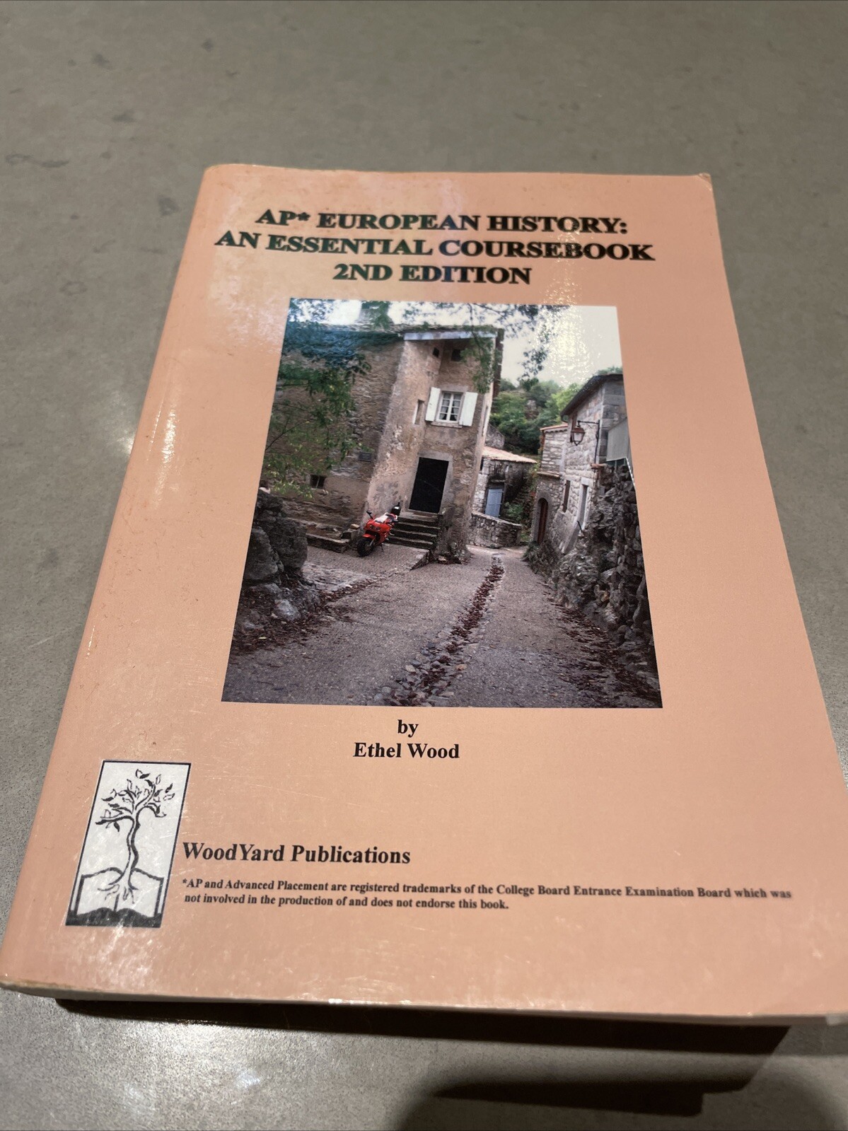 AP EUROPEAN HISTORY: AN ESSENTIAL COUSEBOOK, 2ND EDITION By Ethel Wood