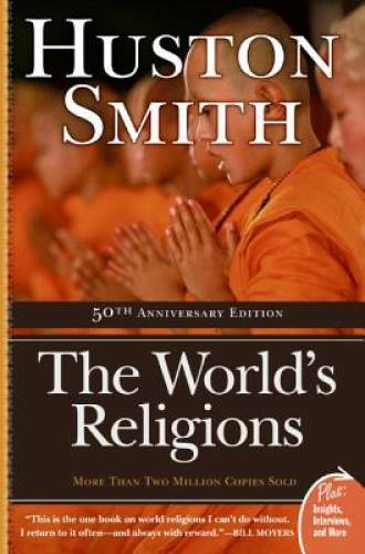 The World’s Religions (Plus) – Paperback By Smith, Huston – VERY GOOD