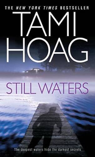 Still Waters: A Novel – Mass Market Paperback By Hoag, Tami – GOOD
