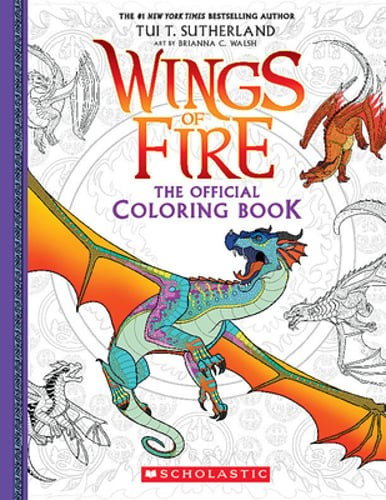 Official Wings of Fire Coloring Book by Tui T Sutherland: New