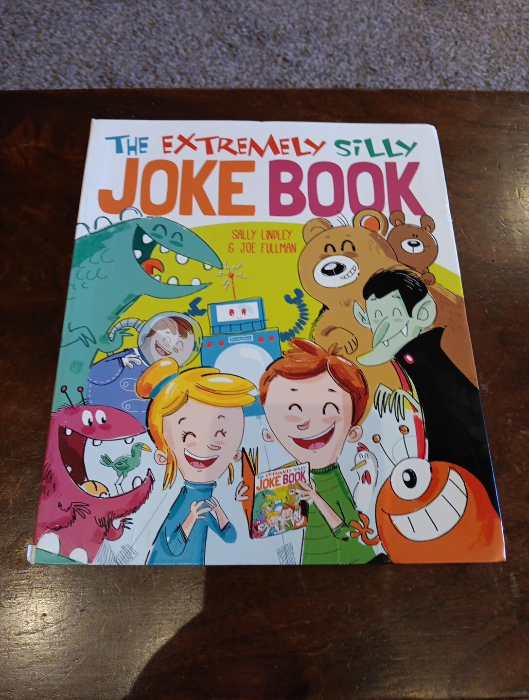 The Extremely Silly Joke Book: Sally Lindley & Joe Fullman, 255 Pages, Kids