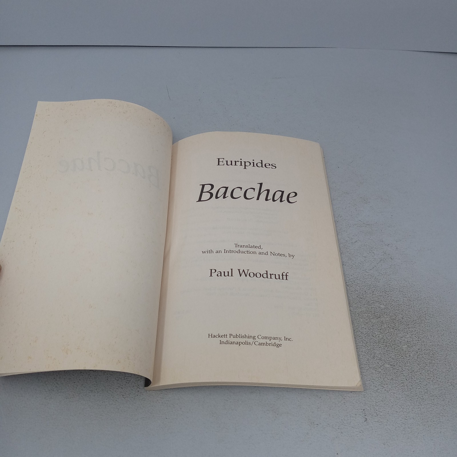 Bacchae: 1999 Hackett Publishing Company Paperback Translated by Paul Woodruff