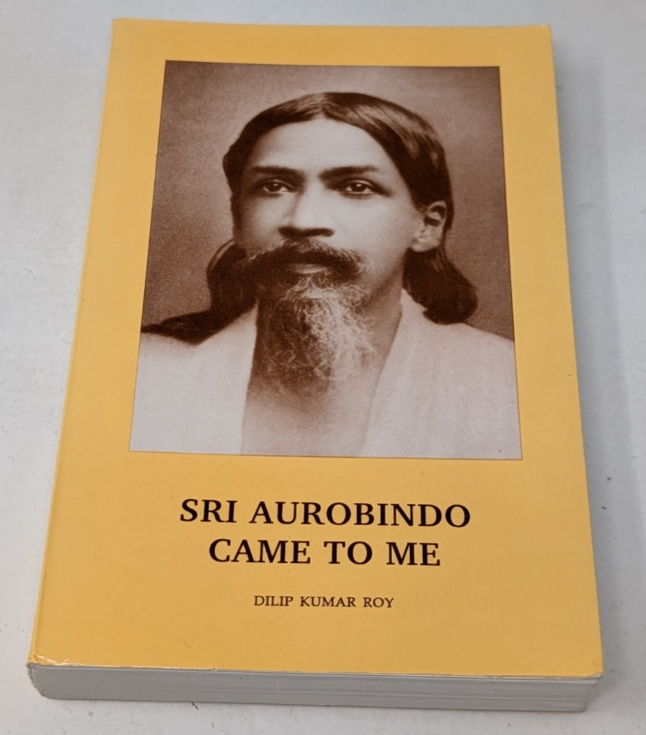 Dilip Kumar Roy by Sri Aurobindo Came To Me 5th ed Mysticism Yogi Philosophy VTG