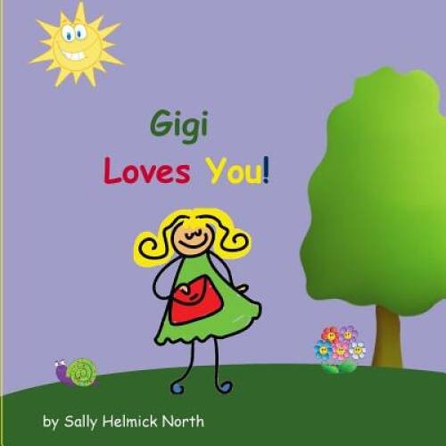 Gigi Loves You (Sneaky Snail Stories) – Paperback – VERY GOOD