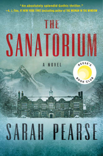 The Sanatorium: A Novel – Hardcover By Pearse, Sarah – GOOD