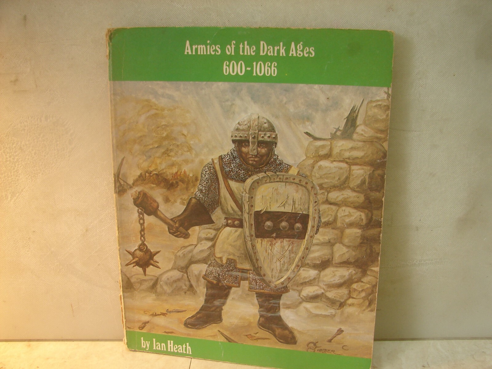 Armies of the Dark Ages. 600-1066. Soft Cover. 132 Pages. Ian Heath