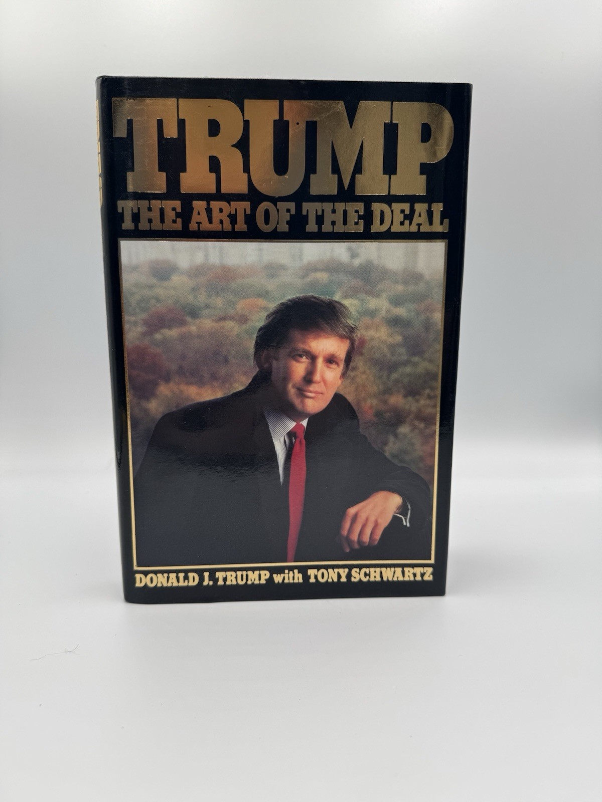 Trump: the Art of the Deal by Donald J. Trump and Tony Schwartz (1987,…