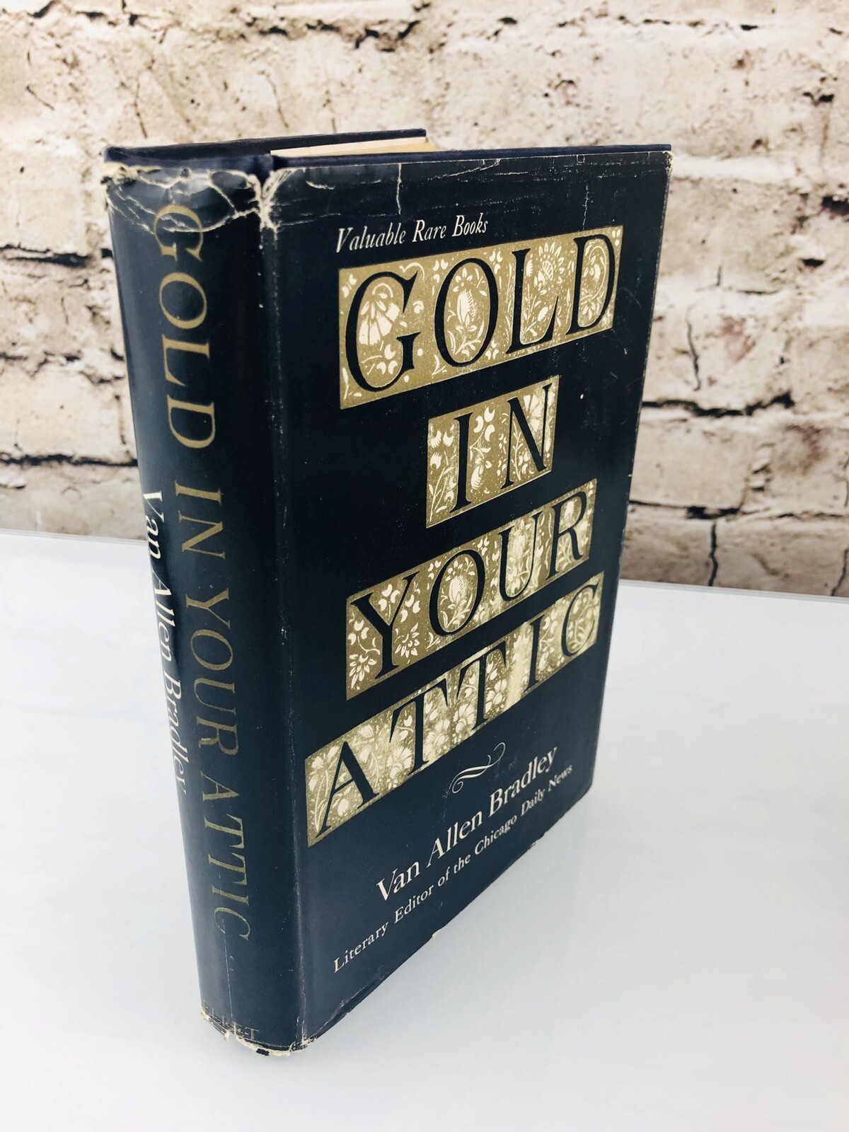 More Gold in Your Attic: Valuable Rare Books by Van Allen Bradley HC DJ 1958