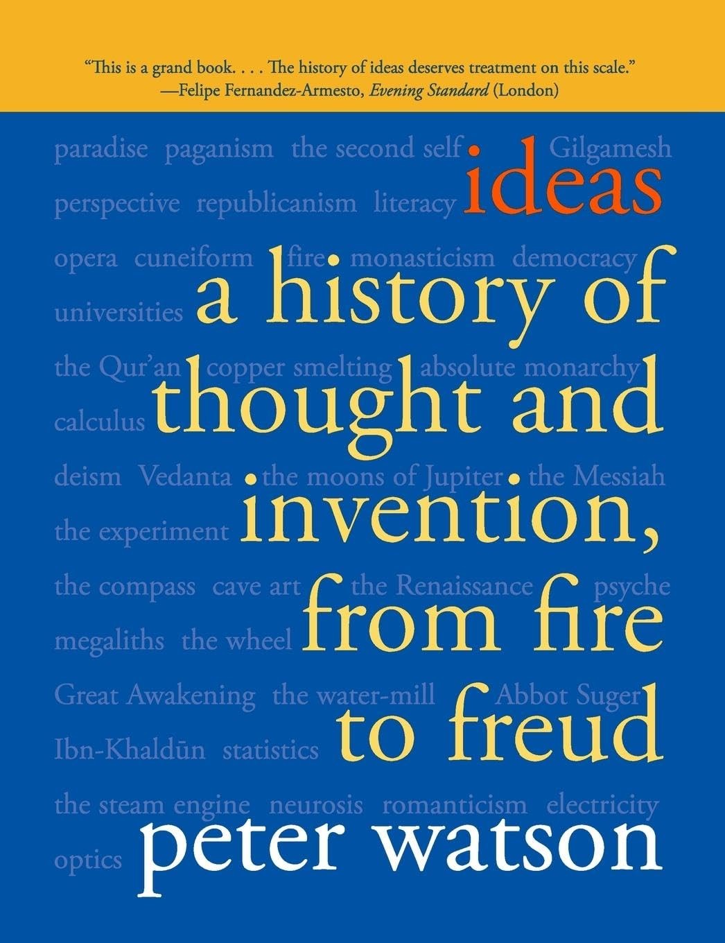 Ideas: A History of Thought and Invention, from Fire to Freud – paperback Wa…