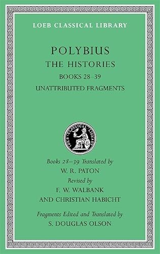 The Histories, Volume VI: Books 28–39. Unattributed Fragments …