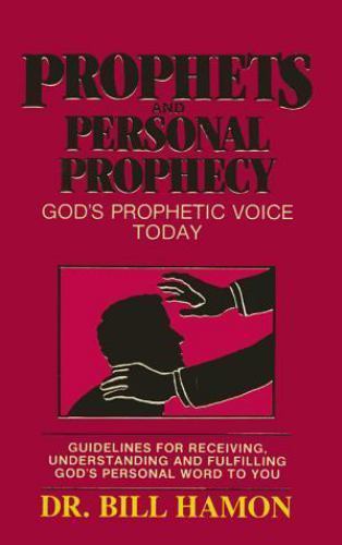 Prophets and Personal Prophecy by Bill Hamon (1987, Trade Paperback)
