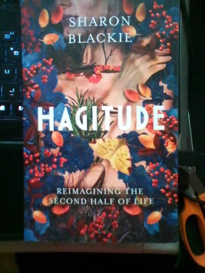 Hagitude Sharon Blackie Reimagining Second Half of Life PB LIKE NEW