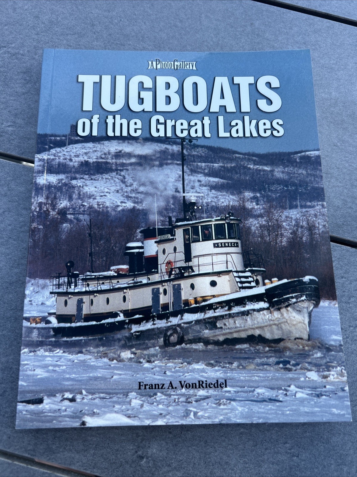 Tugboats of the Great Lakes Photo Gallery Franz VonRiedel 2007 Paperback