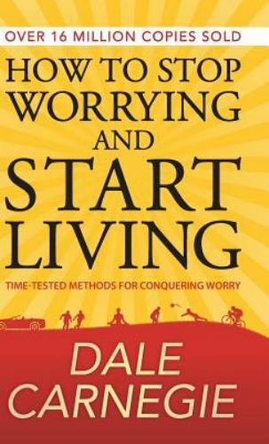 How to Stop Worrying and Start Living; Gen- Dale Carnegie, 9387669165, hardcover