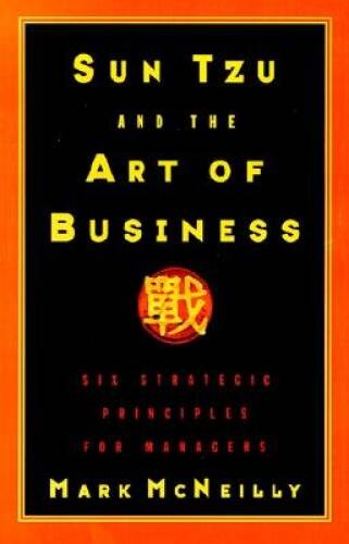 Sun Tzu and the Art of Business: Six Strategic Principles for Managers – GOOD