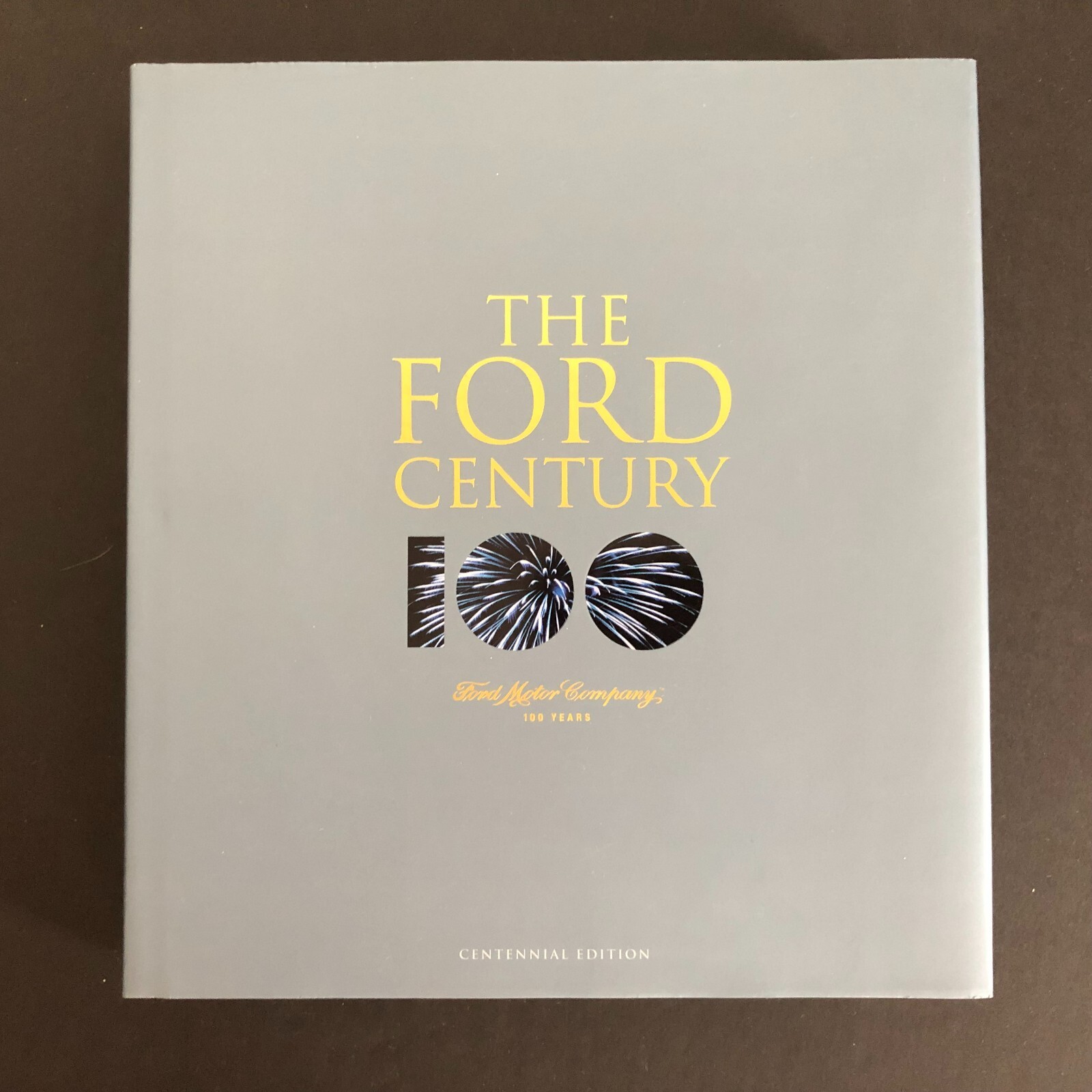 THE FORD CENTURY – 100 YEARS of Innovations Changing the World, 1st Edit., HC/DJ