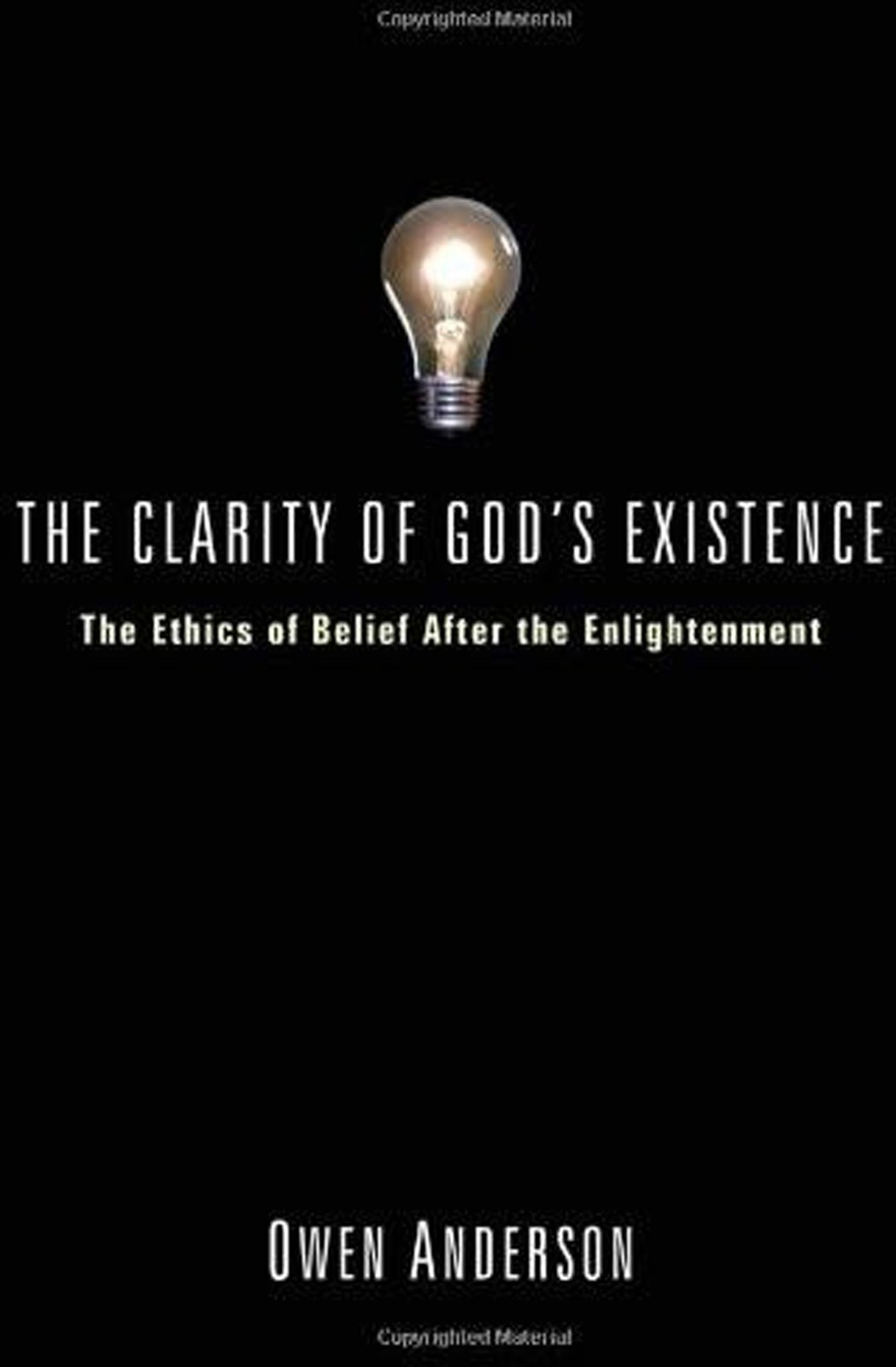 The Clarity of God’s Existence: The Ethics of Belief After the Enlightenment…