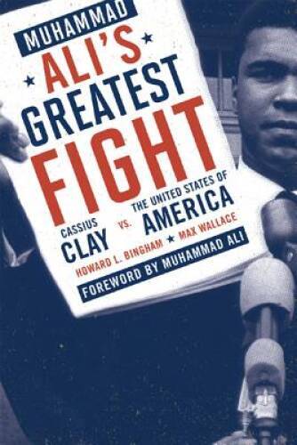 Muhammad Ali’s Greatest Fight: Cassius Clay vs. the United States of – GOOD