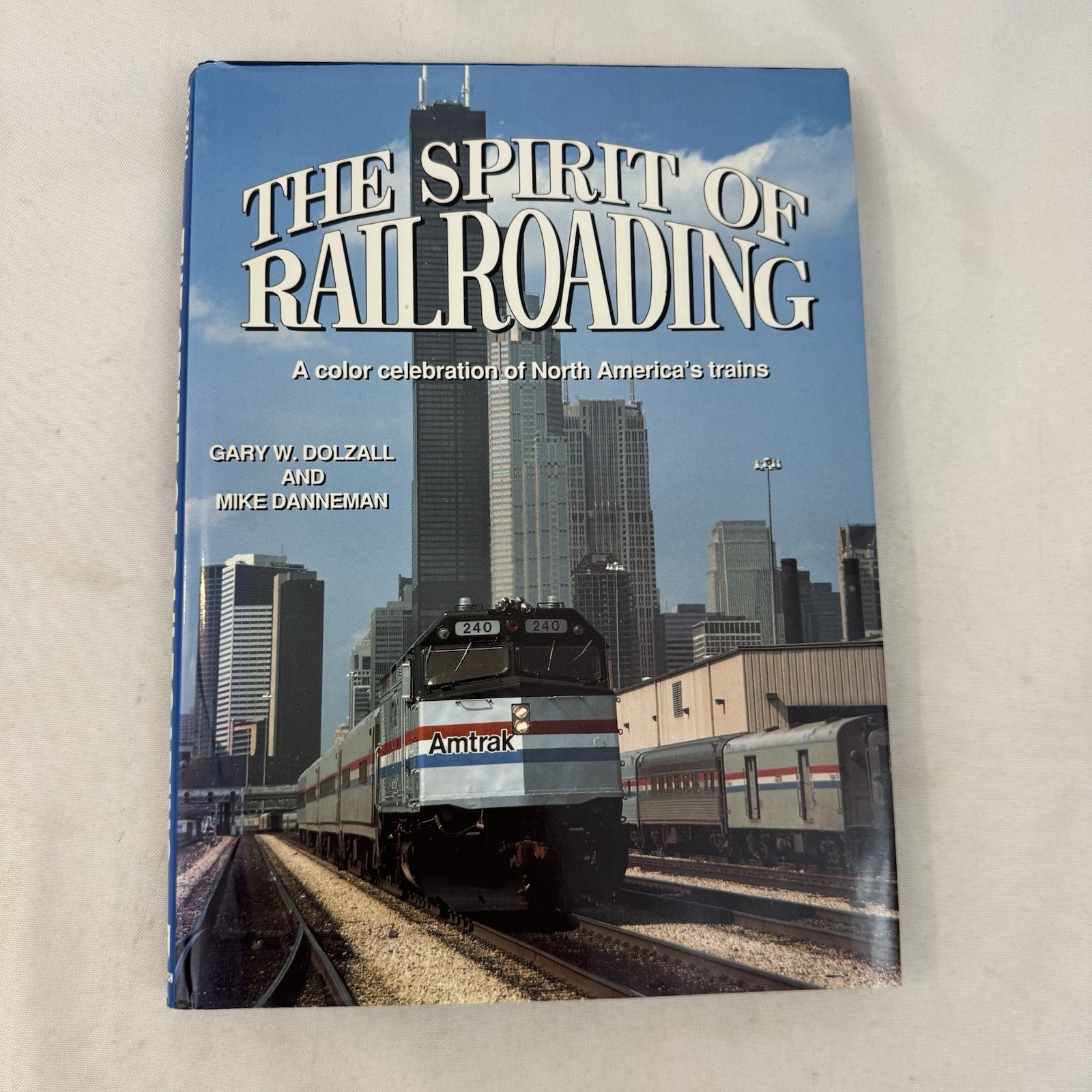 KALMBACH #1046 THE SPIRIT OF RAILROADING DOLZALL & DANNEMAN Coffee Table Book
