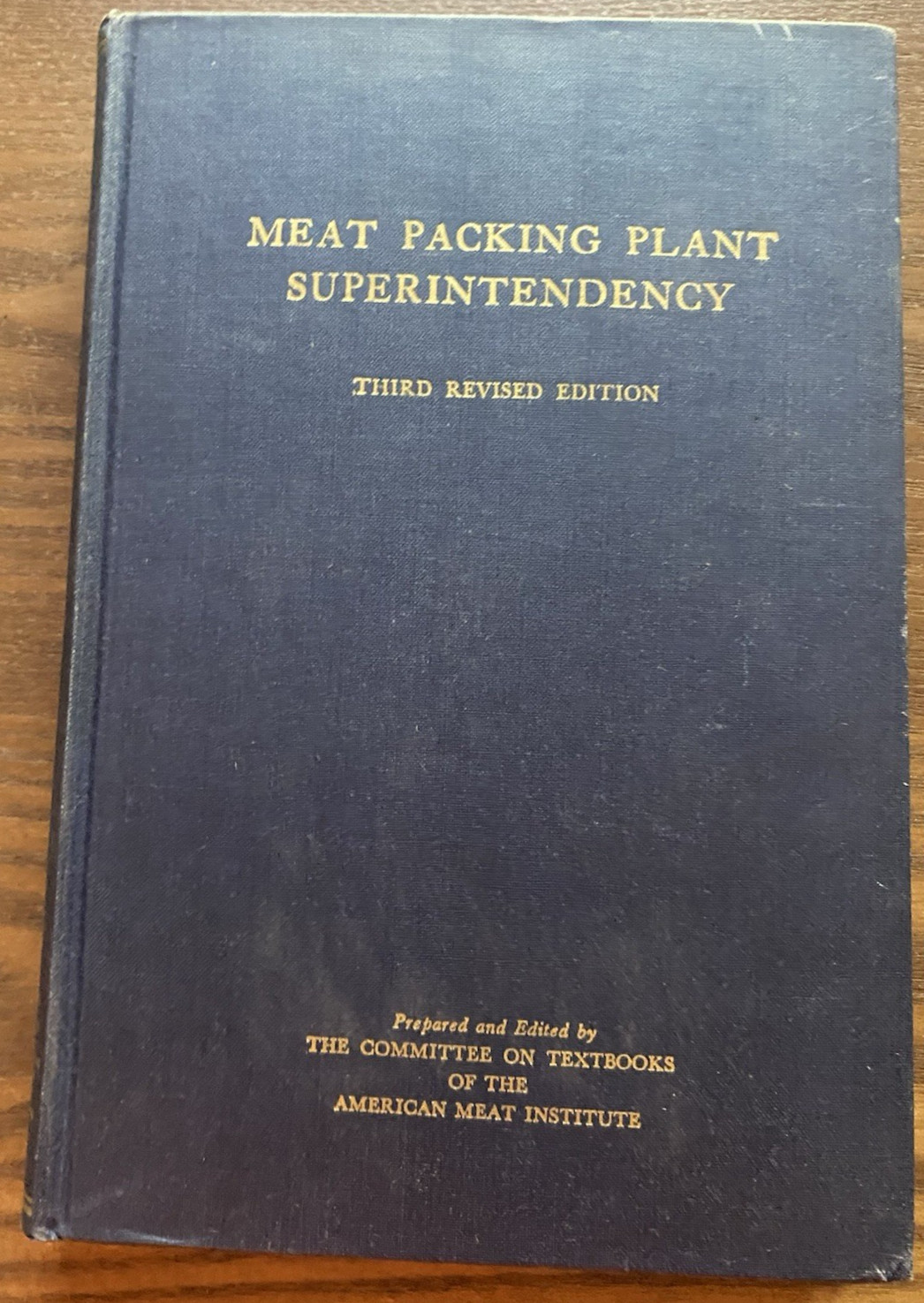Meat Packing Plant Superintendency 3rd Revised Ed 1955 Hardcover