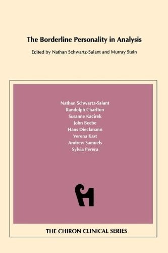 THE BORDERLINE PERSONALITY IN ANALYSIS (CHIRON CLINICAL By Murray Stein & Nathan