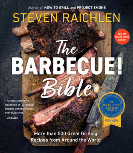 The Barbecue Bible – Paperback By Raichlen, Steven – ACCEPTABLE
