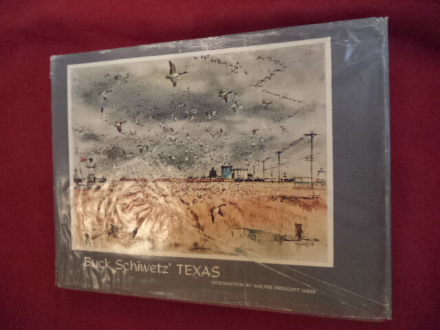 Schiwetz, E.M. & Walter Prescott Webb. Buck Schiwetz’ Texas. 1960. Illustrated.