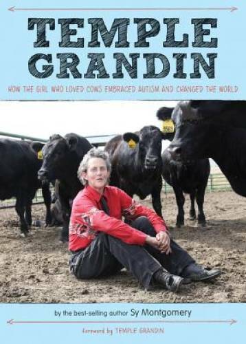 Temple Grandin: How the Girl Who Loved Cows Embraced Autism and Changed t – GOOD